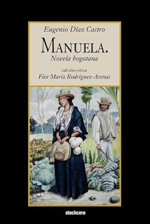 Seller image for Manuela. Novela Bogotana for sale by AHA-BUCH GmbH