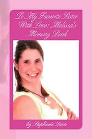 Immagine del venditore per To My Favorite Sister With Love : Melissa's Memory Book venduto da AHA-BUCH GmbH