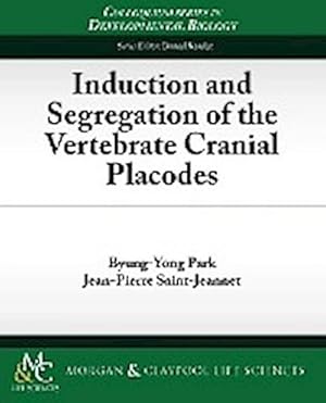 Seller image for Induction and Segregation of the Vertebrate Cranial Placodes for sale by AHA-BUCH GmbH