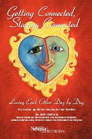 Seller image for Getting Connected, Staying Connected : Loving One Another, Day by Day for sale by AHA-BUCH GmbH