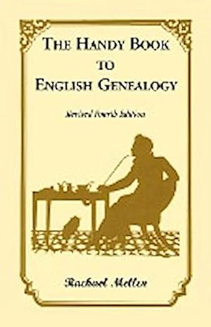 Immagine del venditore per The Handy Book to English Genealogy, Revised Fourth Edition venduto da AHA-BUCH GmbH