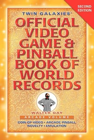 Bild des Verkufers fr Twin Galaxies' Official Video Game & Pinball Book Of World Records; Arcade Volume, Second Edition zum Verkauf von AHA-BUCH GmbH