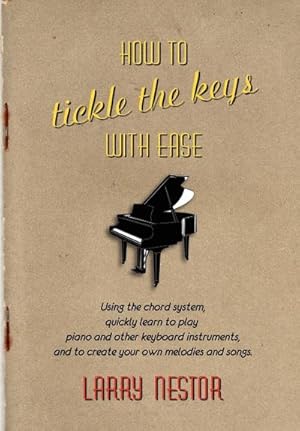Seller image for How to Tickle the Keys with Ease for sale by AHA-BUCH GmbH