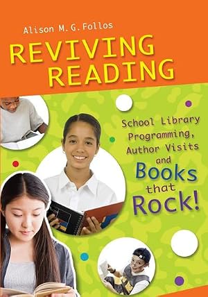 Imagen del vendedor de Reviving Reading : School Library Programming, Author Visits and Books that Rock! a la venta por AHA-BUCH GmbH