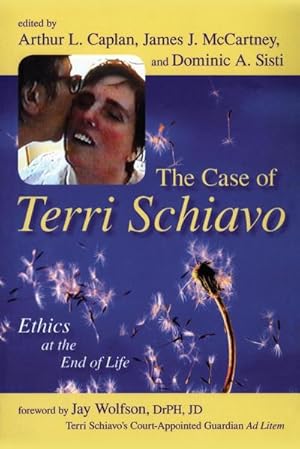 Seller image for The Case of Terri Schiavo : Ethics at the End of Life for sale by AHA-BUCH GmbH