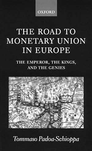 Image du vendeur pour The Road to Monetary Union in Europe : The Emperor, the Kings, and the Genies mis en vente par AHA-BUCH GmbH