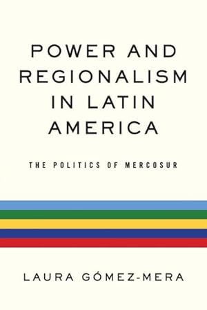 Seller image for Power and Regionalism in Latin America : The Politics of MERCOSUR for sale by AHA-BUCH GmbH