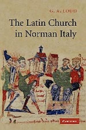 Immagine del venditore per The Latin Church in Norman Italy venduto da AHA-BUCH GmbH
