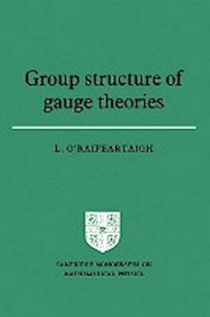 Imagen del vendedor de Group Structure of Gauge Theories a la venta por AHA-BUCH GmbH