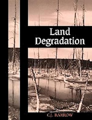 Bild des Verkufers fr Land Degradation : Development and Breakdown of Terrestrial Environments zum Verkauf von AHA-BUCH GmbH