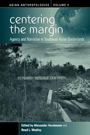 Seller image for Centering the Margin : Agency and Narrative in Southeast Asian Borderlands for sale by AHA-BUCH GmbH
