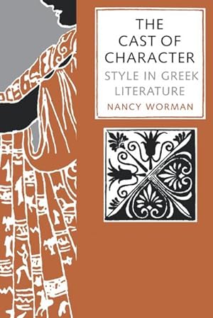 Immagine del venditore per The Cast of Character : Style in Greek Literature venduto da AHA-BUCH GmbH