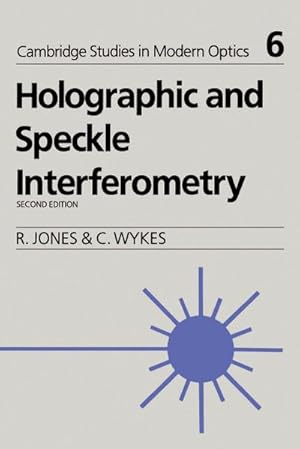 Imagen del vendedor de Holographic and Speckle Interferometry : A Discussion of the Theory, Practice, and Application of the Techniques a la venta por AHA-BUCH GmbH