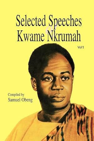 Seller image for Selected Speeches of Kwame Nkrumah. Volume 1 for sale by AHA-BUCH GmbH