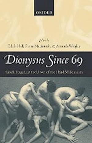 Immagine del venditore per Dionysus Since 69 : Greek Tragedy at the Dawn of the Third Millennium venduto da AHA-BUCH GmbH