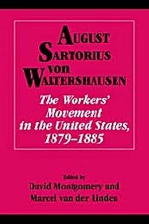 Immagine del venditore per The Workers' Movement in the United States, 1879 1885 venduto da AHA-BUCH GmbH