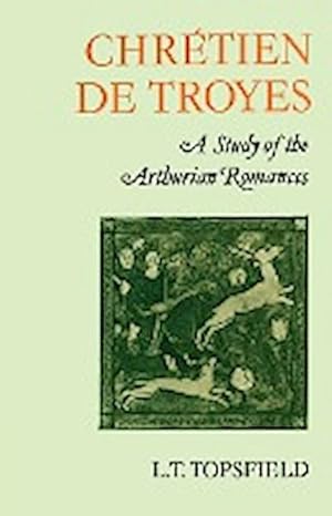 Immagine del venditore per Chretien de Troyes : A Study of the Arthurian Romances venduto da AHA-BUCH GmbH