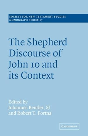 Bild des Verkufers fr The Shepherd Discourse of John 10 and Its Context zum Verkauf von AHA-BUCH GmbH