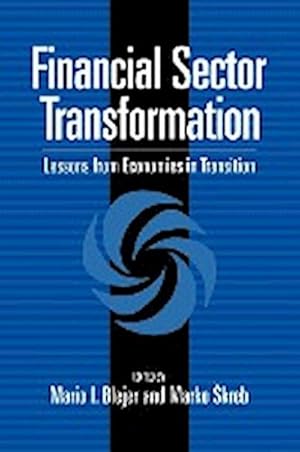 Bild des Verkufers fr Financial Sector Transformation : Lessons from Economies in Transition zum Verkauf von AHA-BUCH GmbH