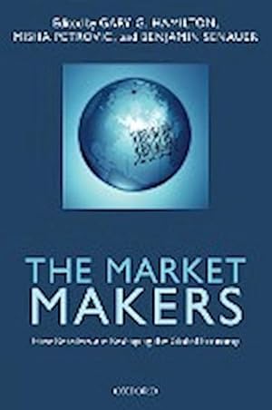 Seller image for Market Makers : How Retailers Are Reshaping the Global Economy for sale by AHA-BUCH GmbH
