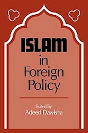 Bild des Verkufers fr Islam in Foreign Policy zum Verkauf von AHA-BUCH GmbH