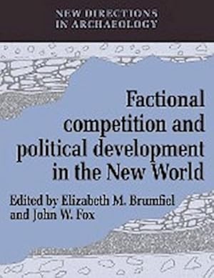 Seller image for Factional Competition and Political Development in the New World for sale by AHA-BUCH GmbH