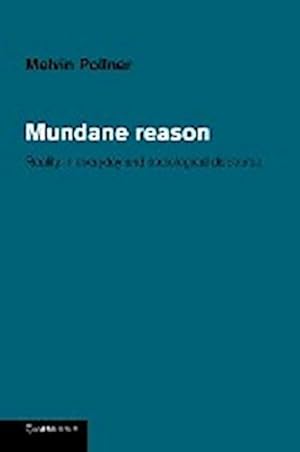 Immagine del venditore per Mundane Reason : Reality in Everyday and Sociological Discourse venduto da AHA-BUCH GmbH