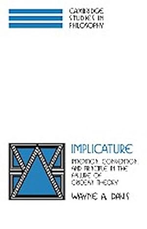 Imagen del vendedor de Implicature : Intention, Convention, and Principle in the Failure of Gricean Theory a la venta por AHA-BUCH GmbH