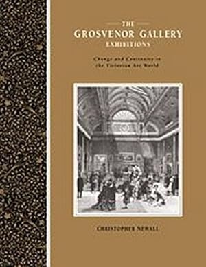 Bild des Verkufers fr The Grosvenor Gallery Exhibitions : Change and Continuity in the Victorian Art World zum Verkauf von AHA-BUCH GmbH