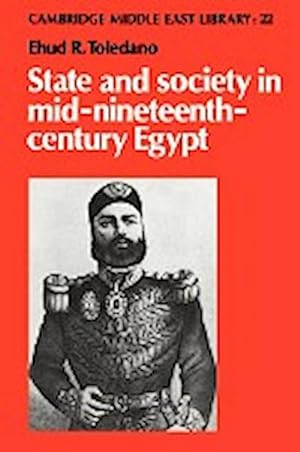 Bild des Verkufers fr State and Society in Mid-Nineteenth-Century Egypt zum Verkauf von AHA-BUCH GmbH