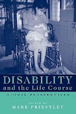 Bild des Verkufers fr Disability and the Life Course : Global Perspectives zum Verkauf von AHA-BUCH GmbH