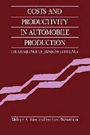 Seller image for Costs and Productivity in Automobile Production : The Challenge of Japanese Efficiency for sale by AHA-BUCH GmbH