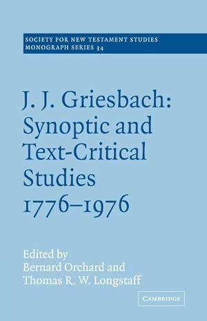 Bild des Verkufers fr J. J. Griesbach : Synoptic and Text - Critical Studies 1776 1976 zum Verkauf von AHA-BUCH GmbH
