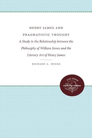 Immagine del venditore per Henry James and Pragmatistic Thought : A Study in the Relationship between the Philosophy of William James and the Literary Art of Henry James venduto da AHA-BUCH GmbH