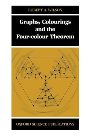 Immagine del venditore per Graphs, Colourings and the Four-Colour Theorem venduto da AHA-BUCH GmbH