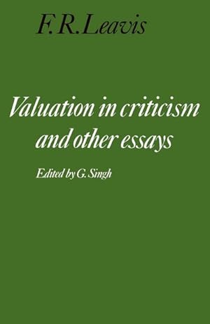 Bild des Verkufers fr F. R. Leavis : 'Valuation in Criticism' and Other Essays zum Verkauf von AHA-BUCH GmbH