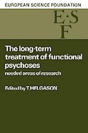 Imagen del vendedor de The Long-Term Treatment of Functional Psychoses : Needed Areas of Research a la venta por AHA-BUCH GmbH