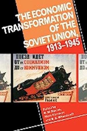 Bild des Verkufers fr The Economic Transformation of the Soviet Union, 1913 1945 zum Verkauf von AHA-BUCH GmbH