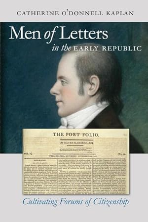 Seller image for Men of Letters in the Early Republic : Cultivating Forums of Citizenship for sale by AHA-BUCH GmbH