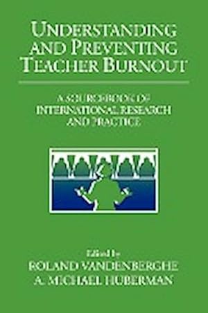 Bild des Verkufers fr Understanding and Preventing Teacher Burnout : A Sourcebook of International Research and Practice zum Verkauf von AHA-BUCH GmbH