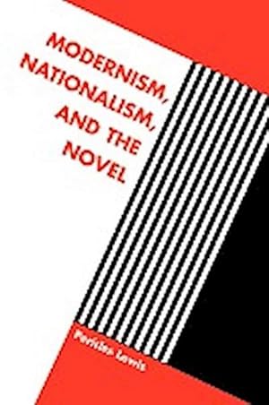 Seller image for Modernism, Nationalism, and the Novel for sale by AHA-BUCH GmbH
