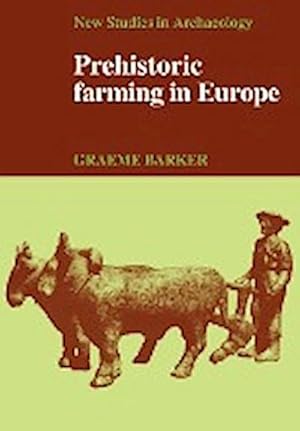 Bild des Verkufers fr Prehistoric Farming in Europe zum Verkauf von AHA-BUCH GmbH