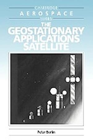 Bild des Verkufers fr The Geostationary Applications Satellite zum Verkauf von AHA-BUCH GmbH