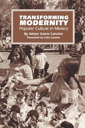 Seller image for Transforming Modernity : Popular Culture in Mexico for sale by AHA-BUCH GmbH
