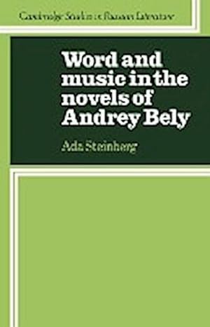 Immagine del venditore per Word and Music in the Novels of Andrey Bely venduto da AHA-BUCH GmbH
