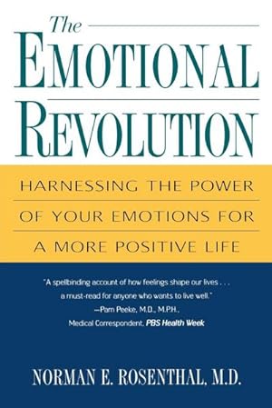 Immagine del venditore per The Emotional Revolution : Harnessing the Power of Your Emotions for a More Positive Life venduto da AHA-BUCH GmbH