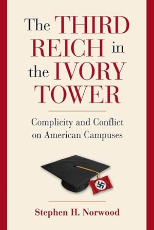 Bild des Verkufers fr The Third Reich in the Ivory Tower zum Verkauf von AHA-BUCH GmbH