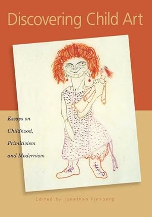 Bild des Verkufers fr Discovering Child Art : Essays on Childhood, Primitivism, and Modernism zum Verkauf von AHA-BUCH GmbH