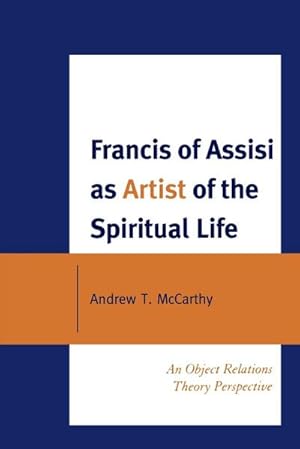 Immagine del venditore per Francis of Assisi as Artist of the Spiritual Life : An Object Relations Theory Perspective venduto da AHA-BUCH GmbH