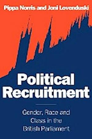 Seller image for Political Recruitment : Gender, Race and Class in the British Parliament for sale by AHA-BUCH GmbH